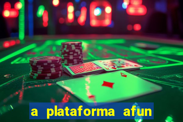 a plataforma afun paga mesmo